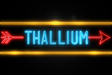 Obraz premium Thallium - fluorescent Neon Sign on brickwall Front view