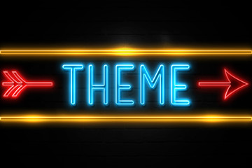 Theme  - fluorescent Neon Sign on brickwall Front view