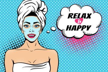 Pop art female face. Sexy young woman with in bath towel with cosmetic mask on her face smiling and Relax and Happy speech bubble. Vector bright background in pop art retro comic style.