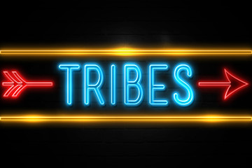 Tribes  - fluorescent Neon Sign on brickwall Front view