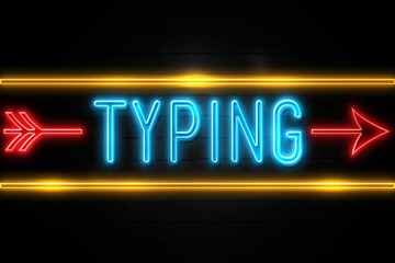 Typing  - fluorescent Neon Sign on brickwall Front view