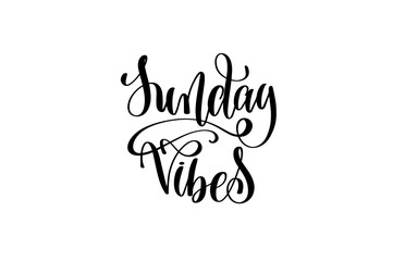 sunday vibes - hand written lettering inscription