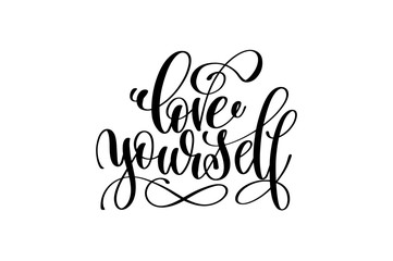 love yourself - hand written lettering inscription