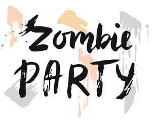 Zombie Party. Halloween card, hand written brush lettering