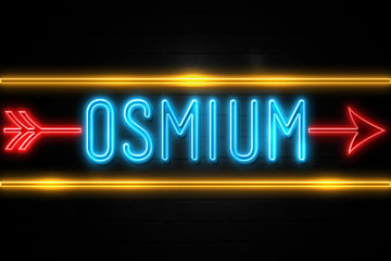 Fototapeta na wymiar Osmium - fluorescent Neon Sign on brickwall Front view