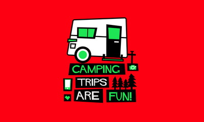 Camping Trips Are Fun! (Flat Style Vector Illustration Travel Quote Poster Design) with Text Box