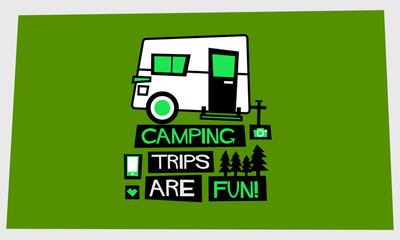 Camping Trips Are Fun! (Flat Style Vector Illustration Travel Quote Poster Design) with Text Box
