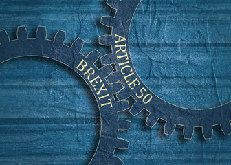 Image relative to politic situation between great britain and european union. Politic process named as brexit. Mechanism of Gears. Article 50 text. Grunge distress texture.