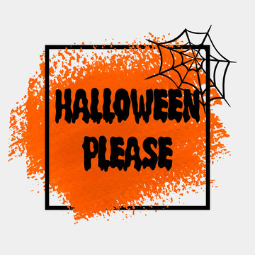 Halloween Please sign text over brush paint abstract background vector illustration. Halloween poster, invitation or banner.