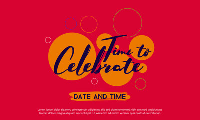 Obraz premium Time to celebrate. Celebration concept. beautiful colors. Party/birthday invitation. layout design. New year and christmas eve party typography card.