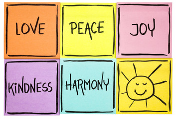 love,  peace, kindness, joy and harmony
