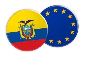 News Concept: Ecuador Flag Button On EU Flag Button, 3d illustration on white background