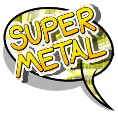 Super Metal - Comic book word on abstract background.