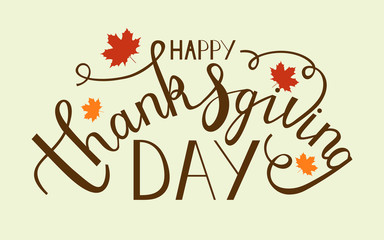 hand drawn thanksgiving lettering greeting phrase happy thanksgiving day with maple leaves