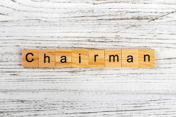 CHAIRMAN word made with wooden blocks concept