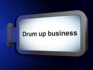 Finance concept: Drum up business on billboard background