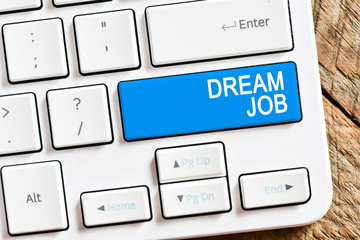 Dream job.  Computer white keyboard with dream job.