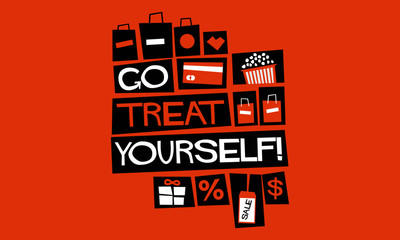 Go Treat Yourself! (Flat Style Vector Illustration Shopping Quote Poster Design)