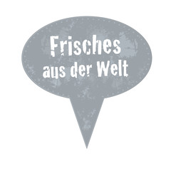 Frisches aus der Welt - Schild