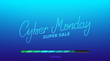 Cyber Monday. Hand lettering Cyber Friday and loading bar. Winter seasonal sale banner