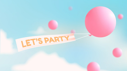 Pink balloon with let's party advertising flag flying over bright blue sky