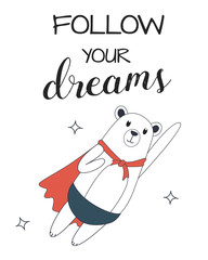 Bear flying in the sky. Follow your dreams