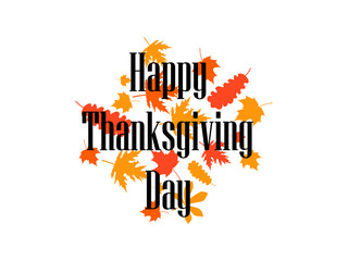 Happy Thanksgiving Day. Yellowed autumn leaves on a white background. The inscription in the foreground. Vector illustration