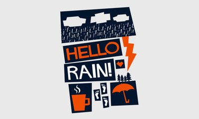 Hello Rain! (Weather Quote Vector Illustration in Flat Style Poster Design)