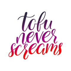 Tofu never screams