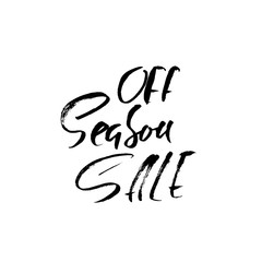 Off-season sale handwritten lettering. Grunge dry brush inscription. Typography banner. Hand drawn calligraphy. Vector illustration