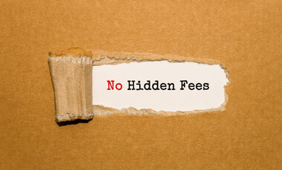 The text No Hidden Fees appearing behind torn brown paper