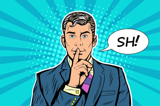 Silence mystery secret business concept pop art retro style. The man calls for silence making gesture shhh. Pop art vector, realistic hand drawn illustration