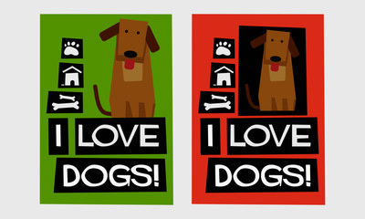 I Love Dogs! (Flat Style Vector Illustration Pet Quote Poster Design)