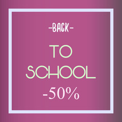 Back to school fifty percent sale campaign
