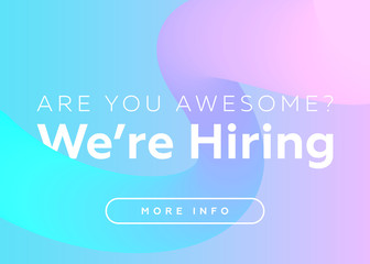 Fototapeta premium Are You Awesome? We are Hiring. Creative Business Concept.