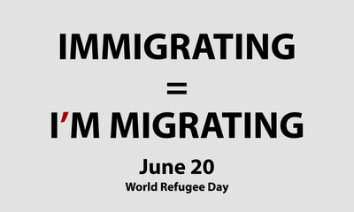 Immigrating I'm migrating 20 June World Refugee Day Concept (Vector Illustration Poster Design)