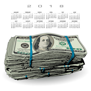 2018 Calendar with a fat stack of 100 dollar bills and space for text  