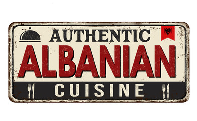 Obraz premium Authentic Albanian cuisine vintage rusty metal sign