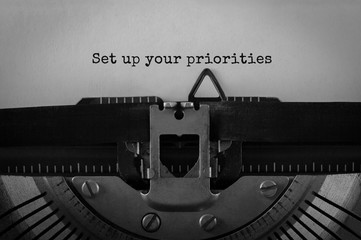 Text Set up your priorities typed on retro typewriter
