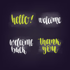 Obraz premium Hello, welcome, thank you. Vector lettering for web banners, blog design or social media contests on chalkboard dark background.