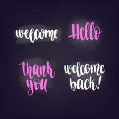Hello, welcome, thank you. Vector lettering for web banners, blog design or social media contests on chalkboard dark background.