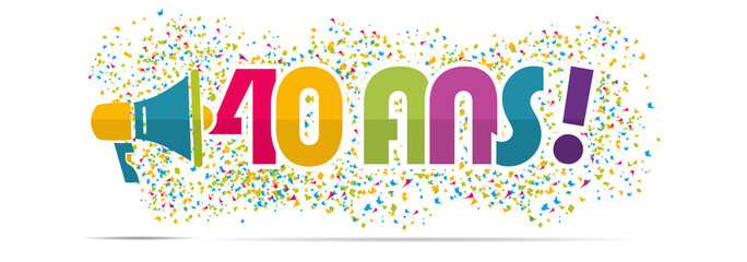 image 40 ans anniversaire Megaphone Mot 40 Ans Anniversaire Buy This Stock Vector And image 40 ans anniversaire