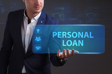 Business, Technology, Internet and network concept. Young businessman working on a virtual screen of the future and sees the inscription: Personal loan