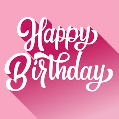 Happy birthday hand lettering with long gradient shadow, on pink background. Vector vintage typography illustration.