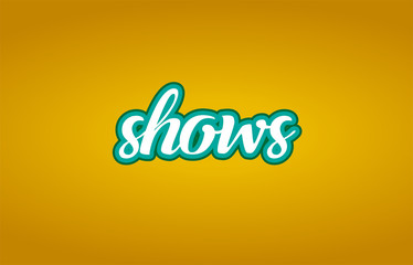 shows word text logo icon typography design green yellow