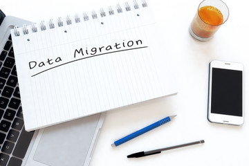 Data Migration - handwritten text in a notebook on a desk - 3d render illustration.