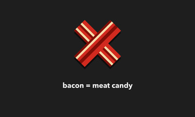 Obraz premium Bacon = Meat Candy (Vector Illustration in flat style breakfast quote poster design)