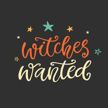 Witches Wanted. Halloween Party Poster with Handwritten Ink Lettering