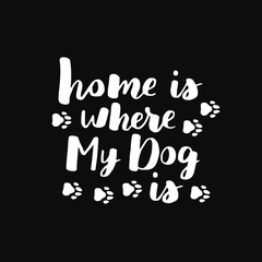 Dog adoption hand written lettering. Brush lettering quotes about the dog. Vector motivational saying white ink on black isolated background.