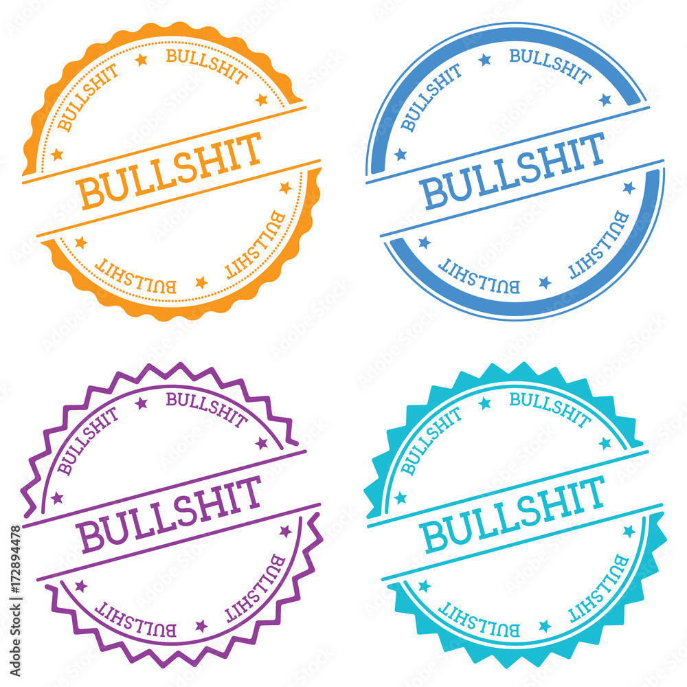 Poster bullshit badge isolated on white background. flat style round label with text. circular emblem vecto